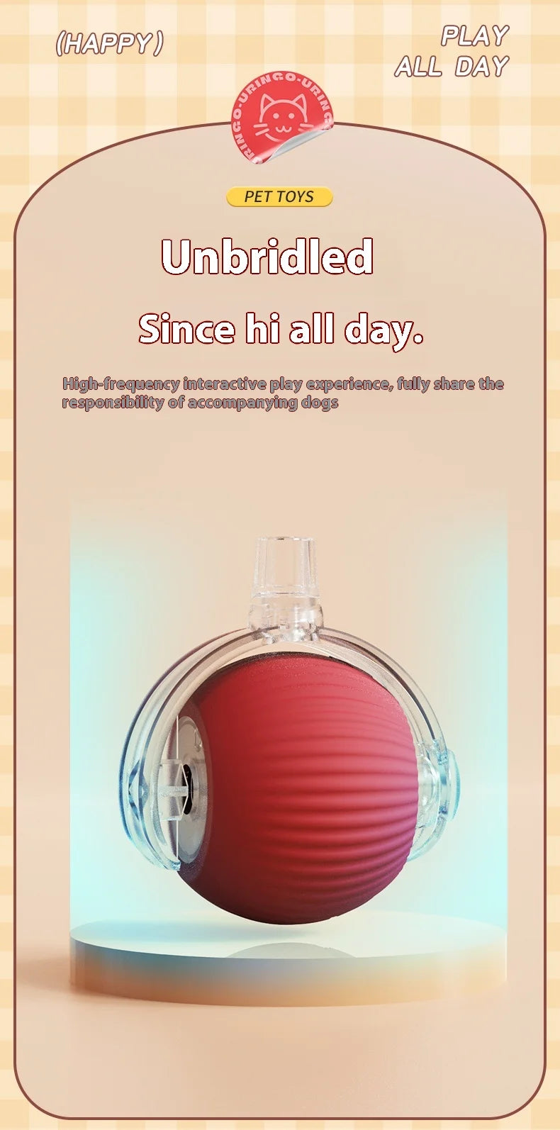 Pet toy packaging with a red ball inside, labeled 'Unbridled Since hi all day.' on a beige background.

